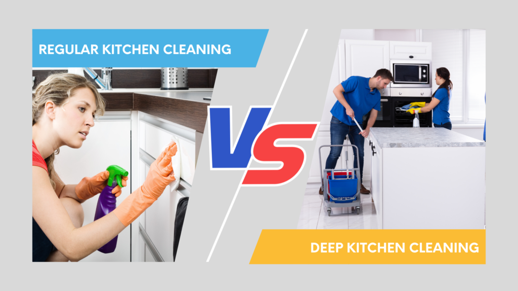 Regular cleaning vs deep cleaning of the kitchen